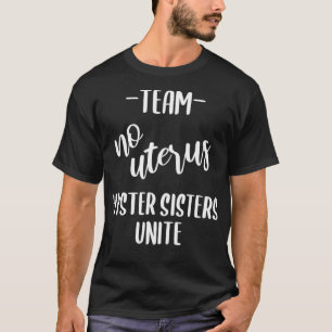 Team No Uterus Funny Get well Hysterectomy T Shirt