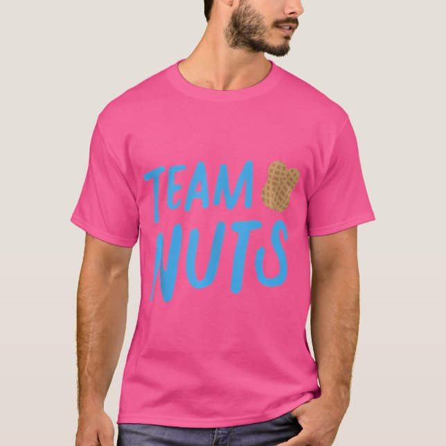 Team Nuts Funny Team Boy Baby Gender Reveal Party T Shirt (Framsida)