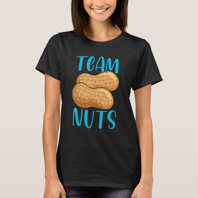 Team Nuts Gender Reveal Party Baby Announcement Te T Shirt (Framsida)