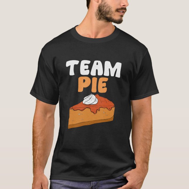 Team Pie Thanksgiving Pumpkin Pie Fall Season Men  T Shirt (Framsida)