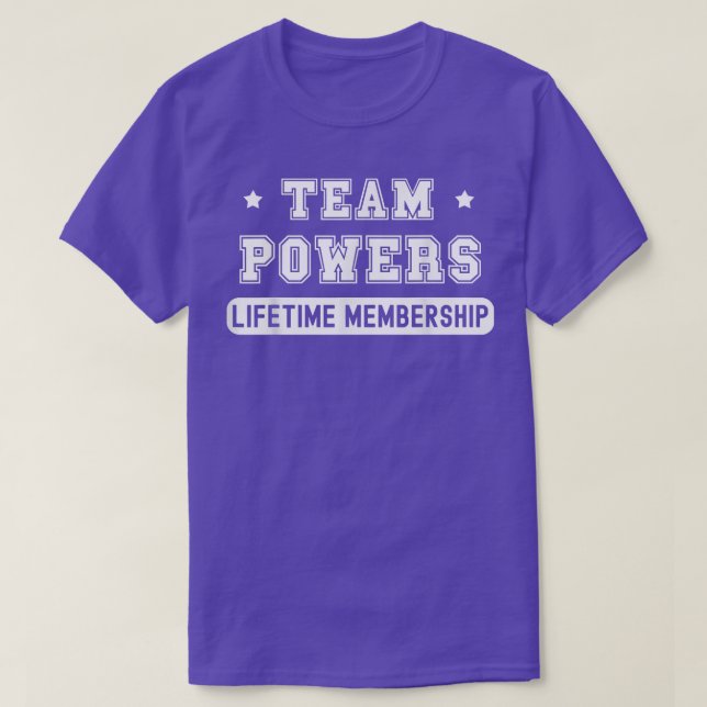 Team Powers Lifetime Membership Funny Family Last  T Shirt (Design framsida)