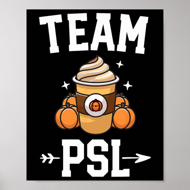 Team PSL Cute Pumpkin Spice Latte Älskare Fall Aut Poster (Framsidan)