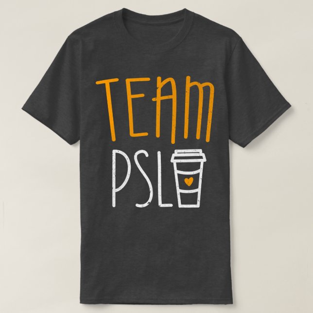 Team PSL  Pumpkin Spice Latte Lover  T Shirt (Design framsida)