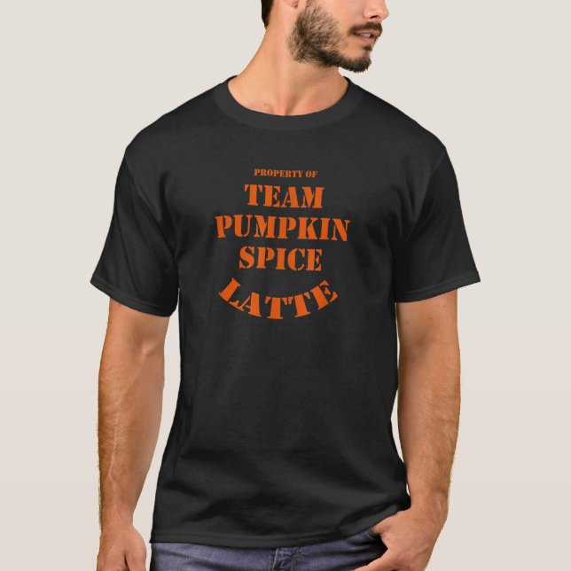 Team Pumpkin Spice Latte Egendom T Shirt (Framsida)