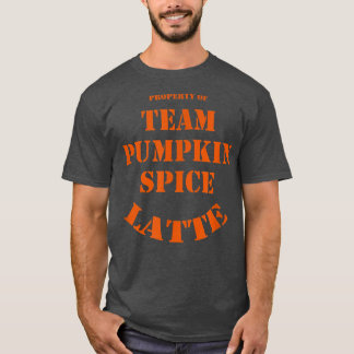 Team Pumpkin Spice Latte Egendom T Shirt