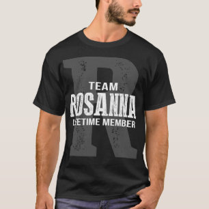 Team ROSANNA-livstidsmedlem T Shirt