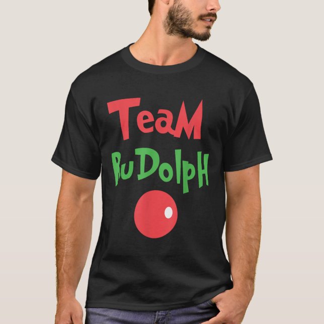 Team Rudolph - Rudolph The Red Nose Reindeer  T Shirt (Framsida)