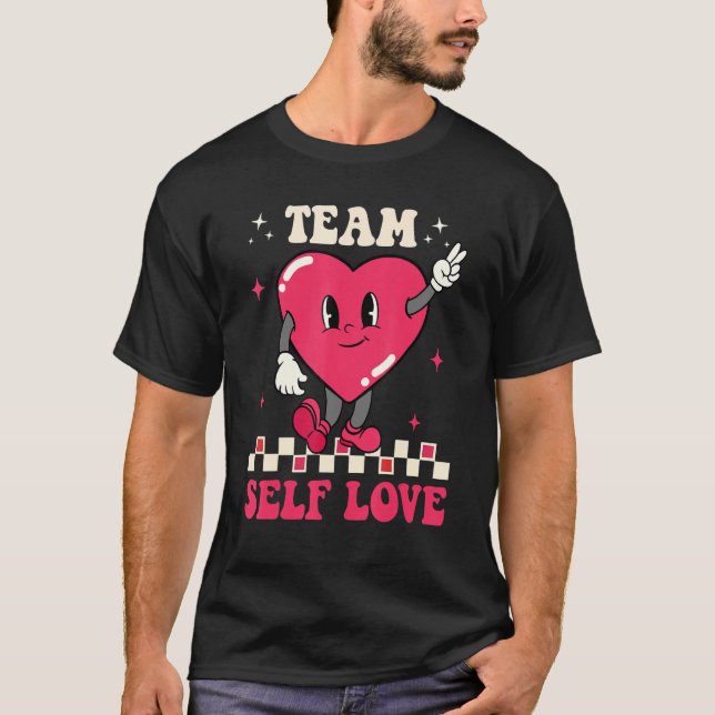 Team Self Kärlek Groovy Retro Valentine Day Funny T Shirt (Framsida)