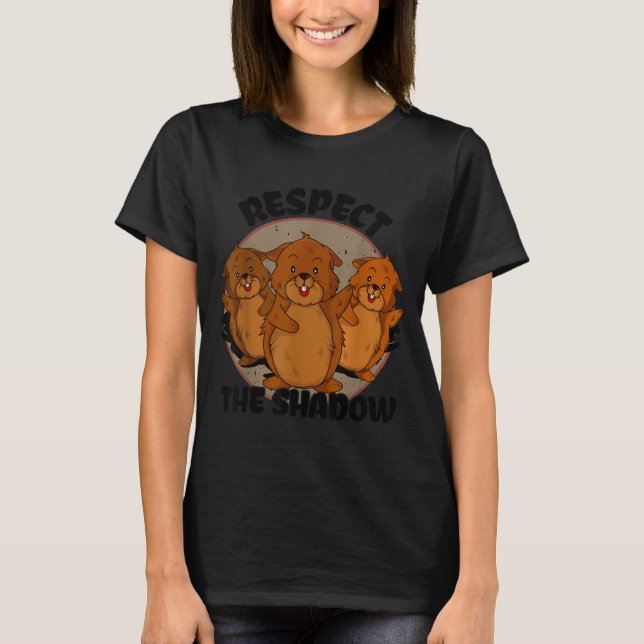 Team Shadow Crew Groundhog Day Respekt för Shadow  T Shirt (Framsida)