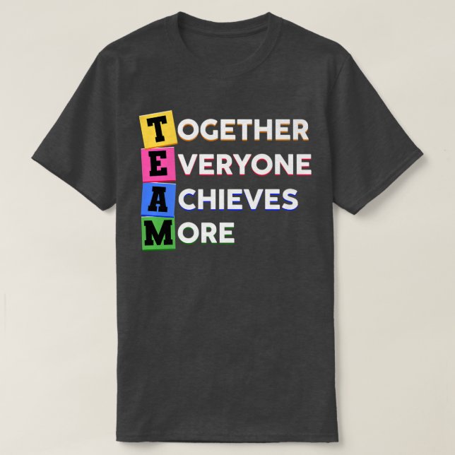TEAM Spruch Together, More, everyone, Achieves Mot T Shirt (Design framsida)