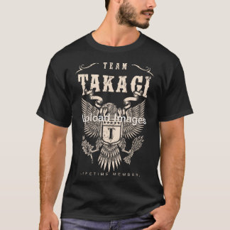 TEAM TAKAGI Livstidsmedlem. T Shirt