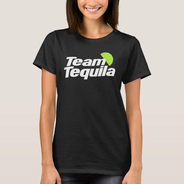 Team Tequila Tequila or drinker 2 T Shirt (Framsida)