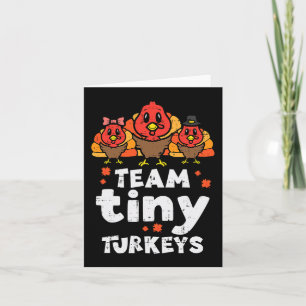 Team Tiny Turkey Cute Thanksgiving Day Nicu Nurse Kort