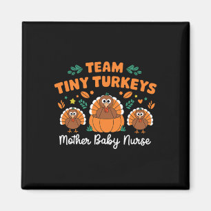 Team Tiny Turkey Nicu Mor Baby Lycklig Thanksgiv Magnet