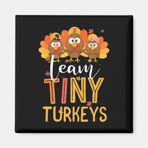 Team Tiny Turkey Nurse Turkey Thanksgiving Fall N Magnet