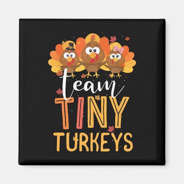 Team Tiny Turkey Nurse Turkey Thanksgiving Fall N Magnet (Framsidan)