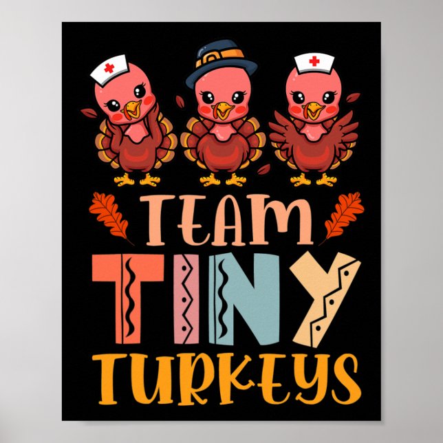 Team Tiny Turkey Nurse Turkey Thanksgiving Fall N Poster (Framsidan)