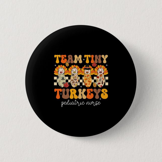 Team Tiny Turkeys Pediatrisk Sjuksköterska Peds Ta Knapp (Framsida)