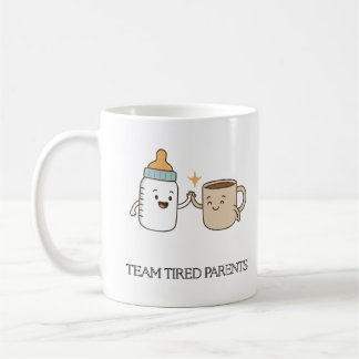 Team Tired Parents Funny Baby & Coffee Mugg