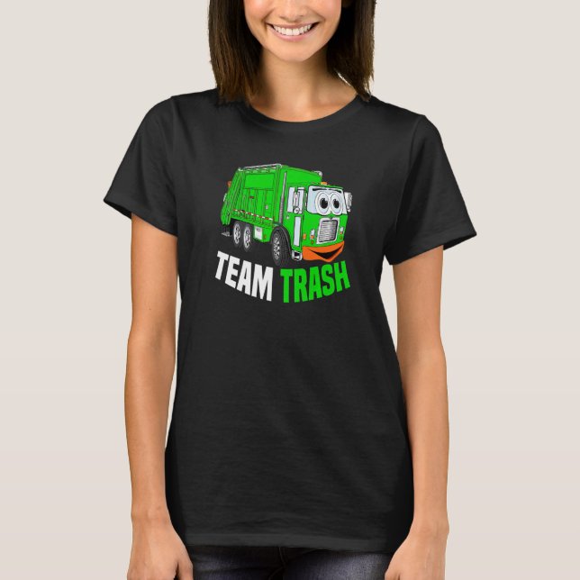 Team Trash Garbage Truck Recycling Garbage Day Tra T Shirt (Framsida)
