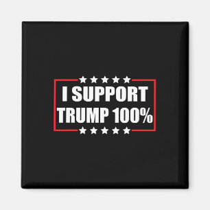 Team Trump Pro Trump Patriotic I Support Trump 100 Magnet