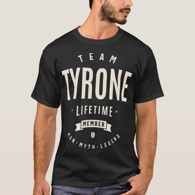 Team Tyrone-livstidsmedlem Funny Namn Tyrone T Shirt (Framsida)