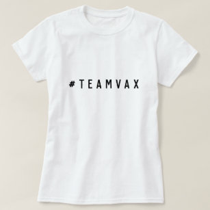 Team Vax   Pro Vaccin Modern Covid 19 Vaccination T Shirt