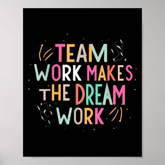 Team Work Makes The Dream Work, Motivational Srts  Poster (Framsidan)