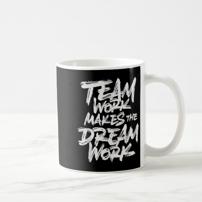 Team Work Makes The Dream Work _ Team Building  Kaffemugg (Höger)
