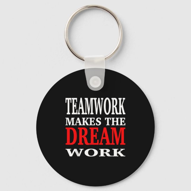 Teamarbete Får Drömmen Att Bli Verklighet Teamwork Nyckelring (Framsida)