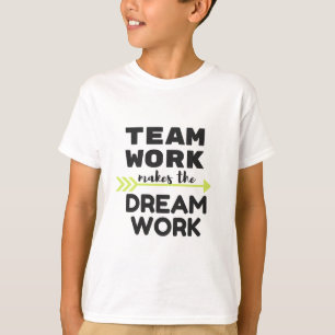 Teamarbete Gör Dream-jobbet T Shirt