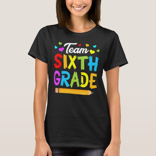 Teamet 6e Klass Cute Studenter Kids Lärartorg T Shirt (Framsida)
