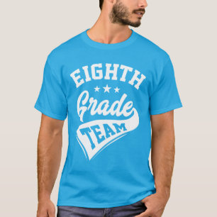 Teamet 8:e Klass Lärare Back to school T Shirt