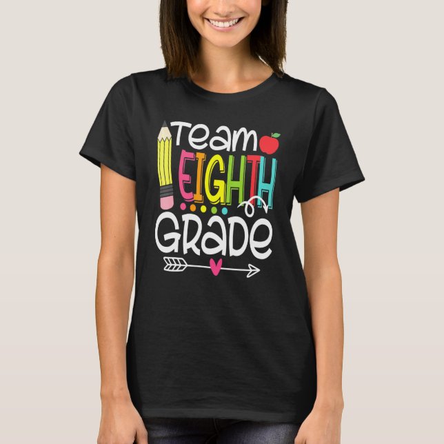 Teamet Eighth Klass Lacher Student Studenten T Shirt (Framsida)