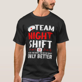 Teamet Nattskift Nurse-värdering Nattskift Nu T Shirt