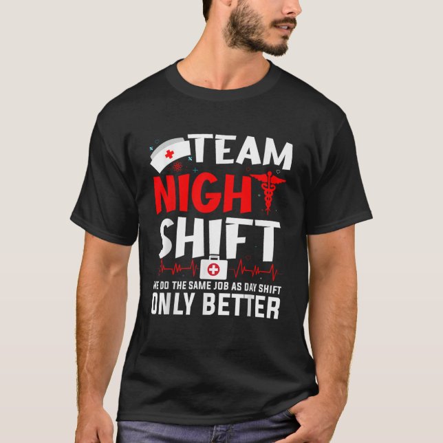 Teamet Nattskift Nurse-värdering Nattskift Nu T Shirt (Framsida)