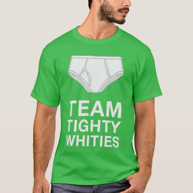 Teamighty Whities för män Roliga vita kalsonger Re T Shirt (Framsida)