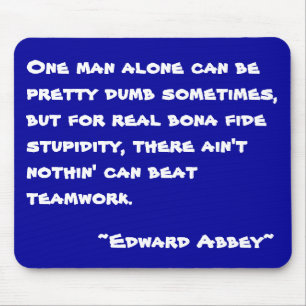 Teamwork - Edward Abbey- Musmatta