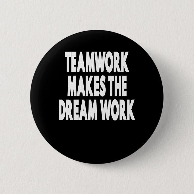 Teamwork gör att Dream-arbetet utförs Knapp (Framsida)