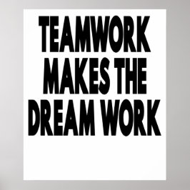 Teamwork gör att Dream-arbetet utförs Poster