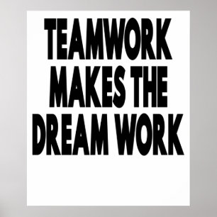 Teamwork gör att Dream-arbetet utförs Poster