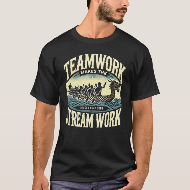 Teamwork gör att strömmen fungerar, Dragon Boat Tä T Shirt (Framsida)