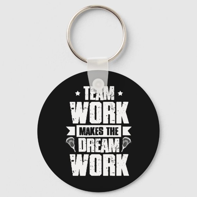 Teamwork gör Dream Work Lacrosse Team Lax Pl Nyckelring (Framsida)