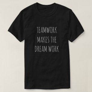 "TEAMWORK GÖR DREAM WORK" T-Shirt