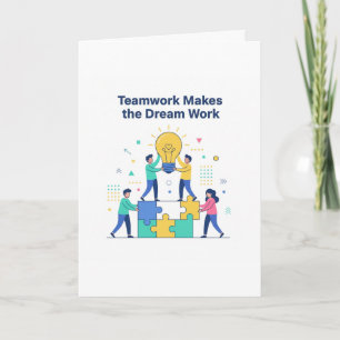 Teamwork Makes the Dream Work Välkomstkort Kort