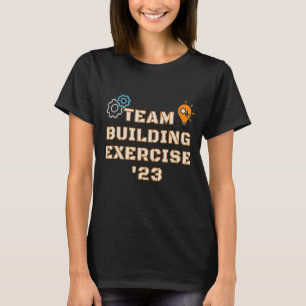 Teamwork Motivation Bu Byggnad övning 2023 T Shirt