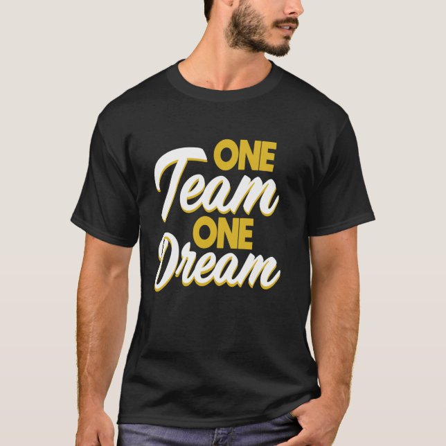 Teamwork One Team One Dream T Shirt (Framsida)