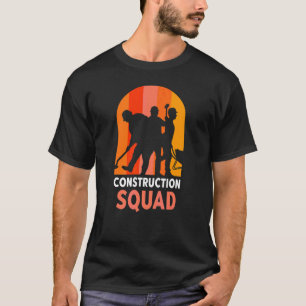 Teamwork Site Construction Squad Worker T Shirt