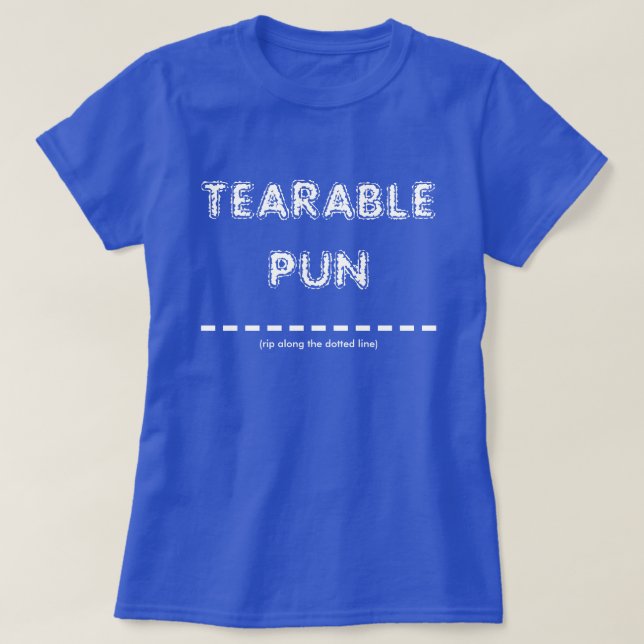 Tearable Pun Tee Shirt (Design framsida)