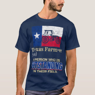 Teas Farmer a Person who is Outstanding in their F T Shirt